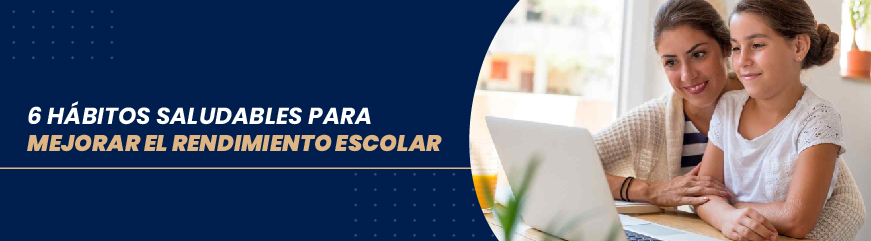 6 HÃ BITOS SALUDABLES PARA MEJORAR EL RENDIMIENTO ESCOLAR